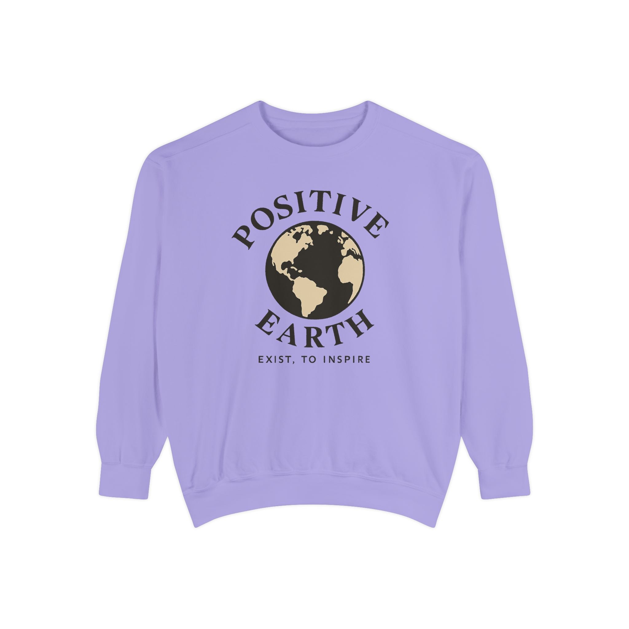 Positive Earth Sweatshirt, Eco-Friendly Apparel, Unisex Casual Wear, Earth Day Gift, Inspirational clothing, Ethical Fashion Printify